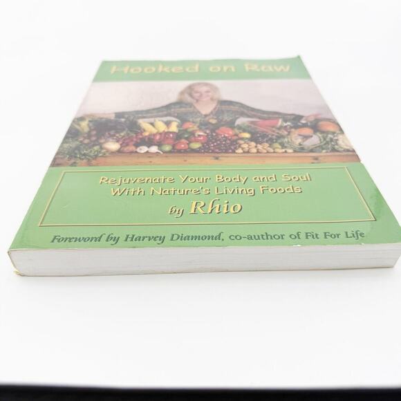 Hooked on Raw: Rejuvenate Your Body and Soul with Nature's Living Foods - Picture 2 of 14